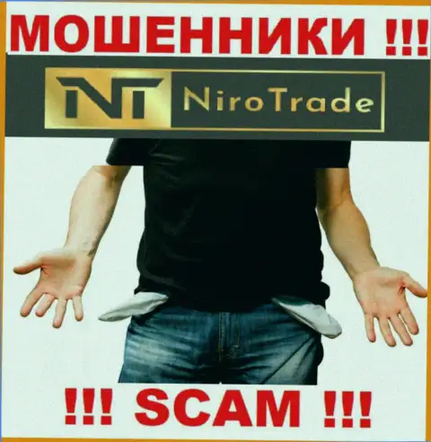 Вы ошибаетесь, если вдруг ждете доход от совместного сотрудничества с Niro Trade - они ОБМАНЩИКИ !