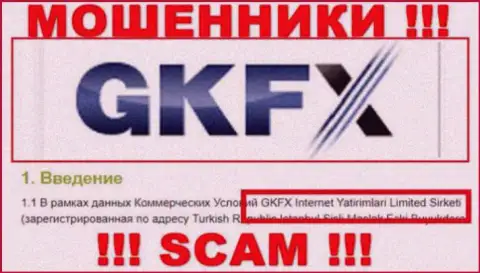 Юридическое лицо интернет обманщиков GKFXECN - это GKFX Internet Yatirimlari Limited Sirketi