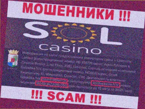 Будьте очень бдительны, зная номер лицензии на осуществление деятельности Sol Casino с их информационного портала, уберечься от противозаконных действий не выйдет - это ЖУЛИКИ !!!