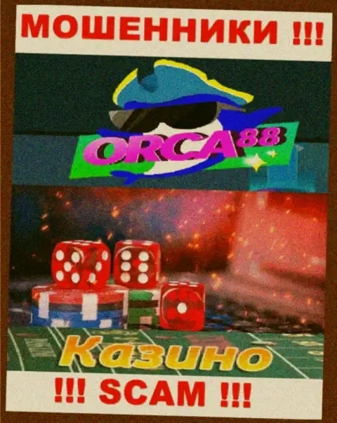 Orca88 Com - сомнительная контора, вид работы которой - Casino