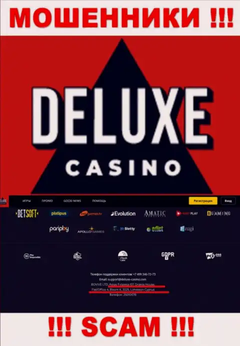На сервисе Deluxe Casino предоставлен оффшорный адрес регистрации компании - 67 Агиас Файлаксеос, Дракос Хаус, Флат/Офис 4, Рум К., 3025, Лимассол, Кипр, будьте осторожны - это аферисты
