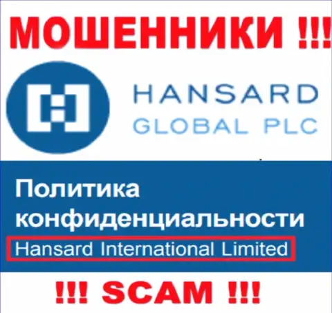 На информационном портале Hansard International Limited сказано, что Хансард Интернешнл Лтд - это их юридическое лицо, однако это не обозначает, что они добросовестные