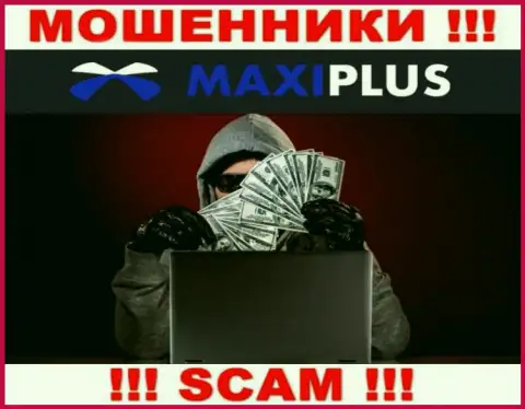 Maxi Plus обманным образом Вас могут затянуть в свою компанию, берегитесь их