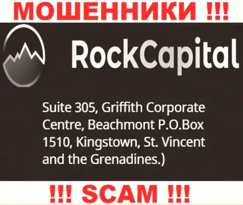 За грабеж клиентов мошенникам Rock Capital точно ничего не будет, потому что они скрылись в оффшоре: Suite 305 Griffith Corporate Centre, Kingstown, P.O. Box 1510 Beachmout Kingstown, St. Vincent and the Grenadines