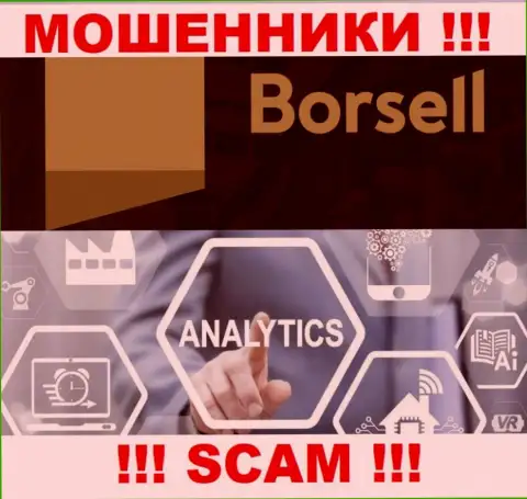 Мошенники Borsell Ru, прокручивая делишки в области Аналитика, оставляют без денег наивных людей