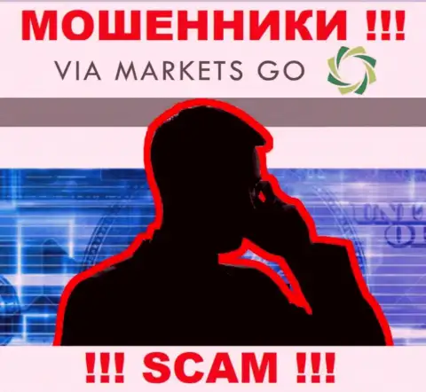 ViaMarketsGo коварные internet мошенники, не поднимайте трубку - разведут на денежные средства