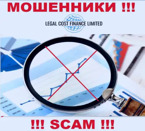LegalCost Finance промышляют нелегально - у указанных интернет мошенников не имеется регулятора и лицензионного документа, будьте очень бдительны !!!