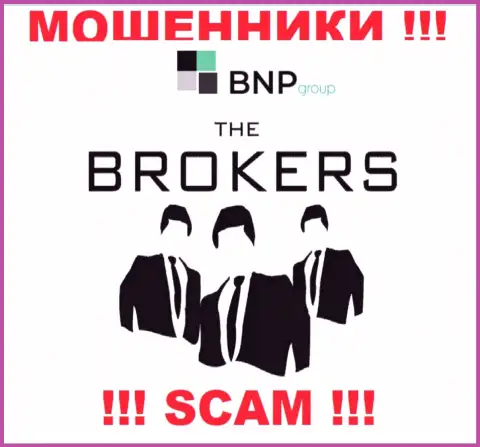 Довольно-таки опасно совместно работать с интернет-махинаторами БНП-Лтд Нет, сфера деятельности которых Broker