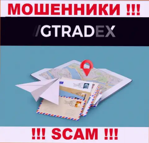 Мошенники GTradex Net избегают наказания за свои неправомерные комбинации, поскольку скрыли свой официальный адрес регистрации
