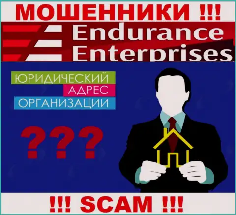 Вы не сумеете отыскать информацию об юрисдикции EnduranceFX ни на сайте мошенников, ни в сети интернет