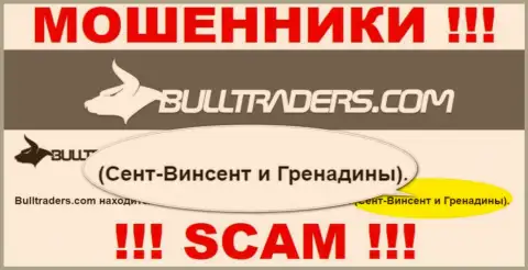 Лучше избегать совместной работы с интернет мошенниками Bulltraders, St. Vincent and the Grenadines - их официальное место регистрации